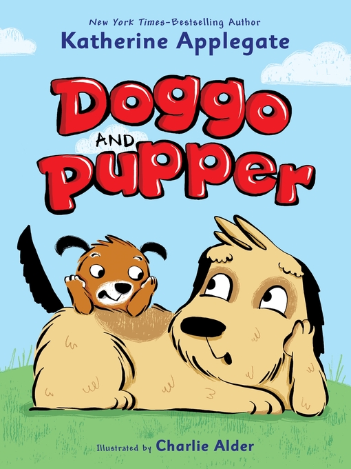 Title details for Doggo and Pupper by Katherine Applegate - Available